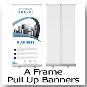 A Frame & Pull Up Banners